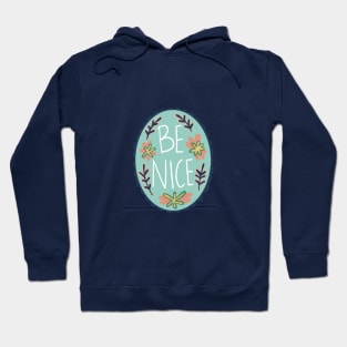 Be nice Cameo Hoodie